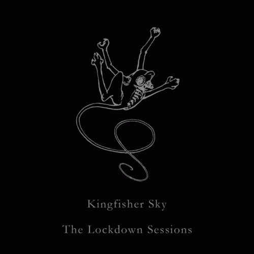 Kingfisher Sky : The Lockdown Sessions